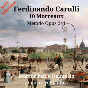 Série Didáctia: 10 Morceaux del Método Opus 241 (Guitarra Romántica)